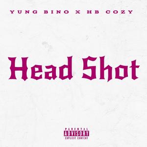 Head Shot (feat. Yung Bino) (Explicit)