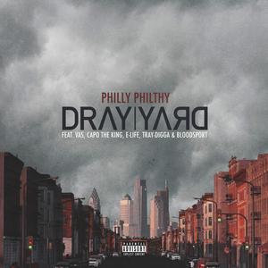 Philly Philthy (feat. VAS, Capo The King, Eternal Life, Tray Digga & Bloodsport) (Explicit)