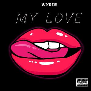 MY LOVE (Explicit)
