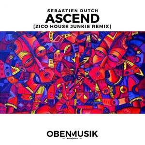 Ascend (Zico House Junkie Remix)