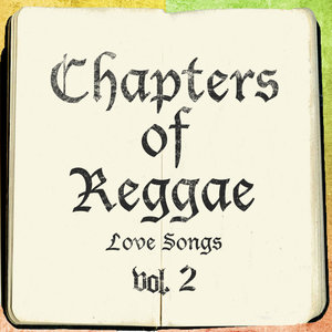 The Chapters of Reggae Love Songs Vol. 2