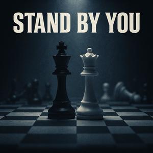STAND BY YOU