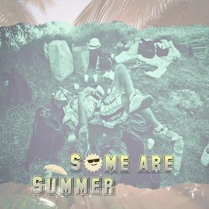 Some are Summer (feat. Lamina & J Aspn)