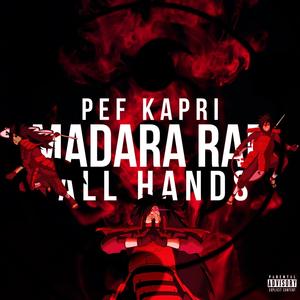 PEF Kapri - MADARA RAP ALL HANDS (Explicit)