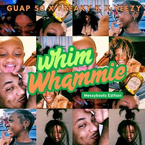 Messy Boots (feat. Freaky K & Yeezy) (Whim Wham Remix|Explicit)