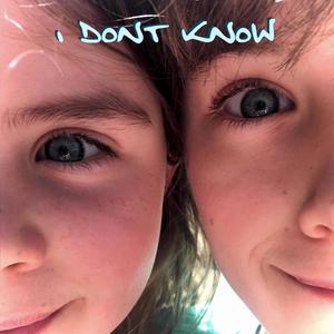 I Dont Know (feat. Jemima & Luke)