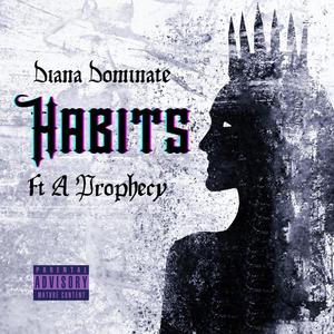 Habits(feat. A Prophecy) (Explicit)