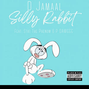 Silly Rabbit (feat. P Dawggg & Statthephenom) (Explicit)