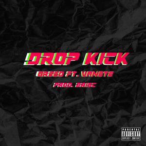 DROP KICK (feat. Vanete) (Explicit)