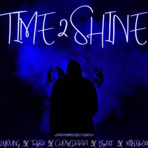 Time 2 Shine (Explicit)