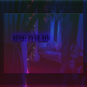 Sing for Me (Explicit)