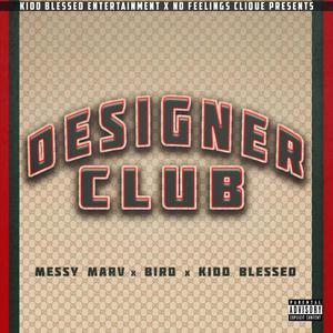 Designer Club (feat. Messy Marv & Bird) [Explicit]