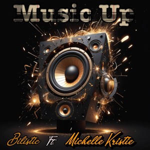 Music Up (feat. Michelle Kristie)