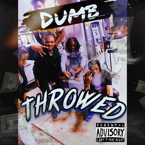 Dumb Throwed (feat. Bang & Osama) (Explicit)