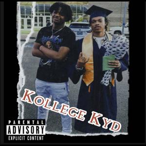 Kollege Kyd (Explicit)