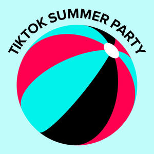 TikTok Summer Party / Viral Hits (Explicit)