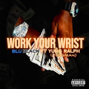 Work Your Wrist (Explicit)