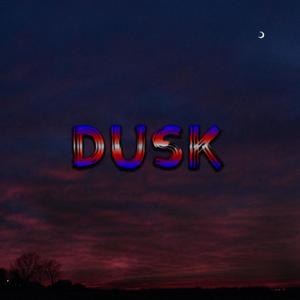 Dusk (Explicit)