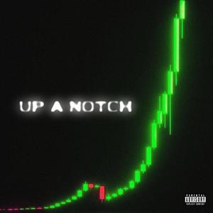 UP A NOTCH (Explicit)