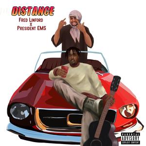 Distance (feat. President EMS)