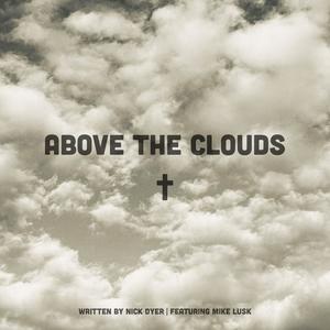 Above The Clouds (feat. Mike Lusk)