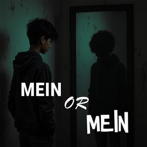 Mein or mein