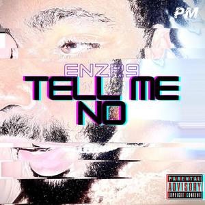 Tell Me No (Explicit)