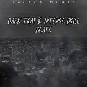 Dark Trap & Intense Drill Beats