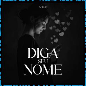 Diga Seu Nome (Speed)