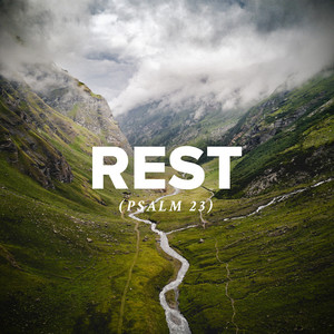 Rest (Psalm 23)