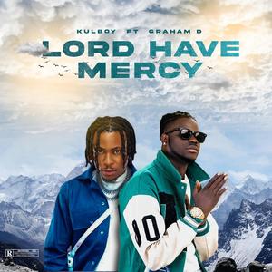 Lord Have Mercy (feat. Graham D)