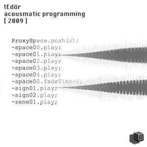 Acousmatic Programming (2009) // SuperCollider Music