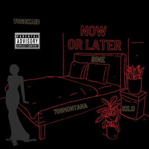 Now Or Later (Explicit)