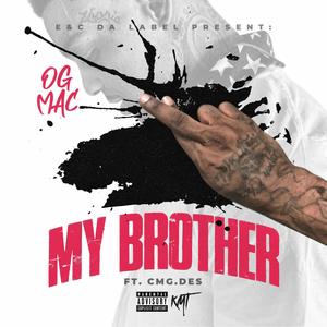 MY Brother (feat. CMG DES) [Explicit]