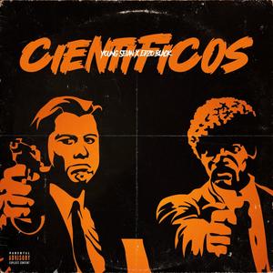 Cientificos (feat. Epzo Black) [Explicit]