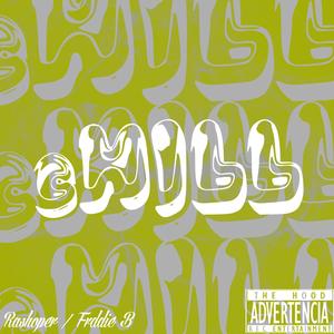 Chill (feat. Rashoper) (Explicit)