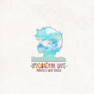 Umaqondana Wami(feat. Lucky Dladla)