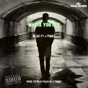 Where You Dey (Explicit)