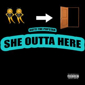 She Outta Here (Explicit)