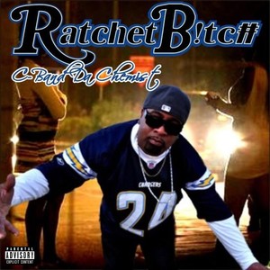 Ratchet B*tch - Single (Explicit)