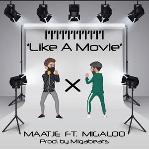 Like A Movie (feat. Migaloo)