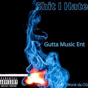 **** I Hate (Explicit)