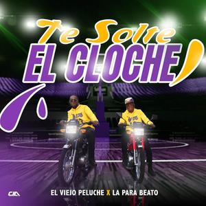 Te Solte El Cloche(feat. La Para Beato)