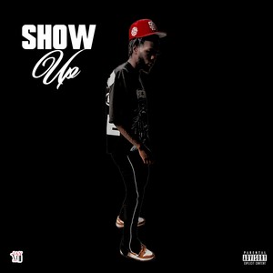 Show Up (Explicit)