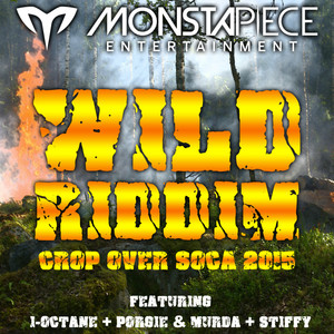 Wild Riddim: Crop Over Soca 2015 (Explicit)