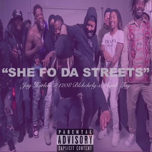 SHE FO DA STREETS (feat. 1208Blckchrly & Agnb Tay) [Explicit]