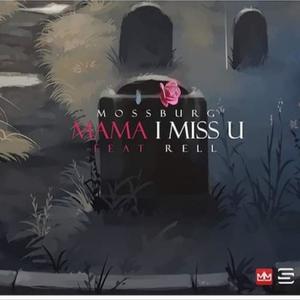 mamma i miss u(feat. rell)