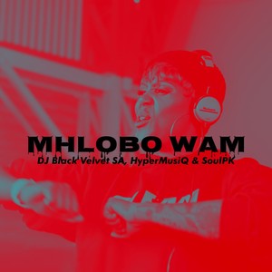Mhlobo Wam (Extended Version)