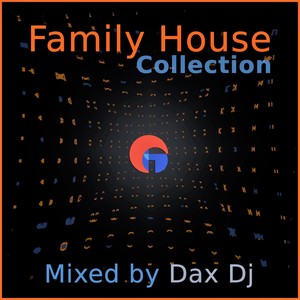 Family House Collection (Mixed by Dax Dj)