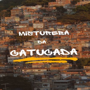 MISTUREBA DA CATUCADA (Explicit)